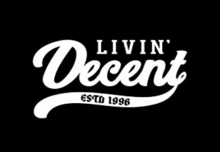 LIVIN' DECENT, ESTD 1996 logo