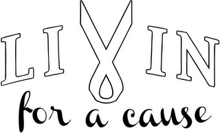 LIVIN FOR A CAUSE logo