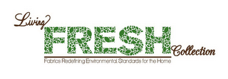 LIVING FRESH COLLECTION FABRICS REDEFINING ENVIRONMENTAL STANDARDS FOR THE HOME logo