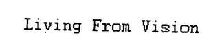 LIVING FROM VISION logo