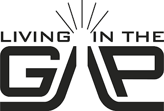 LIVING IN THE GAP
