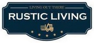 LIVING OUT THERE RUSTIC LIVING logo
