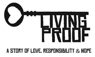 LIVING PROOF A STORY OF LOVE, RESPONSIBILITY & HOPE logo