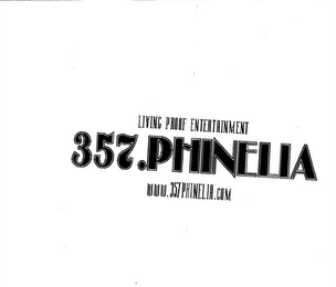 LIVING PROOF ENTERTAINMENT 357.PHINELIA WWW.357PHINELIA.COM logo