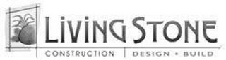 LIVING STONE CONSTRUCTION DESIGN + BUILD logo