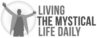 LIVING THE MYSTICAL LIFE DAILY logo