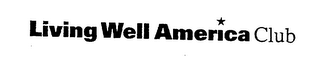 LIVING WELL AMERICA CLUB logo