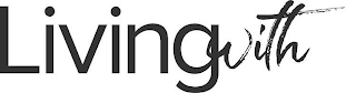 LIVING WITH logo