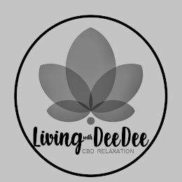 LIVING WITH DEEDEE CBD RELAXATION logo