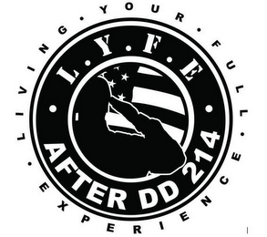 LIVING· YOUR· FULL ·EXPERIENCE ·L·Y·F·EAFTER DD 214 logo