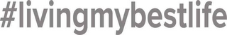 #LIVINGMYBESTLIFE logo