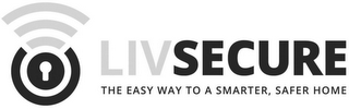 LIVSECURE THE EASY WAY TO A SMARTER, SAFER HOME logo