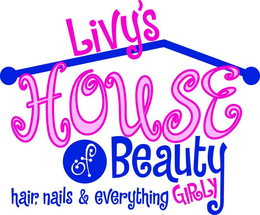 LIVY'S HOUSE OF BEAUTY HAIR, NAILS & EVERYTHING GIRLY logo