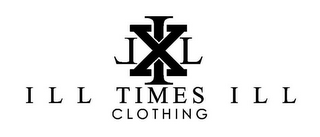 LIXL ILL TIMES ILL CLOTHING logo