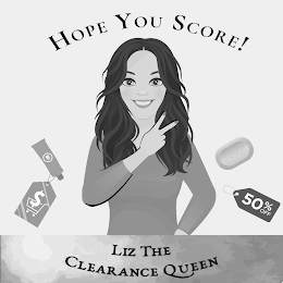 LIZ THE CLEARANCE QUEEN HOPE YOU SCORE! $ SOAP 50% OFF logo