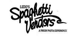 LIZIO'S SPAGHETTI VENDORS A FRESH PASTA EXPERIENCE logo