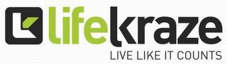 LK LIFEKRAZE LIVE LIKE IT COUNTS logo