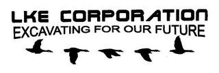 LKE CORPORATION EXCAVATING FOR OUR FUTURE logo