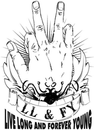 LL & FY LIVE LONG AND FOREVER YOUNG logo
