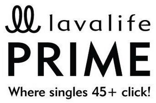 LL LAVALIFE PRIME WHERE SINGLES 45 + CLICK! logo