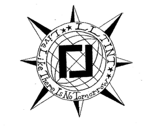 LL LLTINT LIVE LIKE THERE IS NO TOMORROW logo