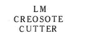 LM CREOSOTE CUTTER logo