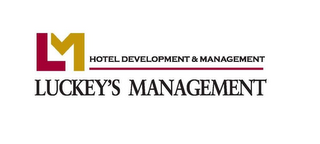 LM HOTEL DEVELOPMENT & MANAGEMENT LUCKEY'S MANAGEMENT logo