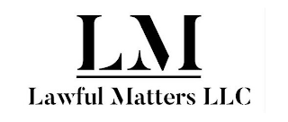 LM LAWFUL MATTERS LLC logo