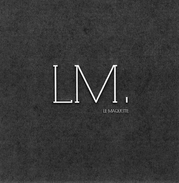 LM. LE MAQUETTE logo