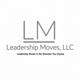 LM LEADERSHIP MOVES, LLC LEADERSHIP MOVES IN THE DIRECTION YOU CHOOSE logo