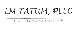 LM TATUM, PLLC THE TATUM LAW PRACTICE logo