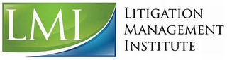 LMI LITIGATION MANAGEMENT INSTITUTE logo