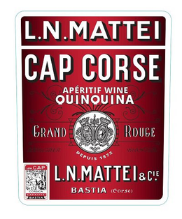 L.N. MATTEI CAP CORSE APÉRITIF WINE QUINQUINA GRAND ROUGE DISTILLATEUR INVENTEUR DEPUIS 1872 L.N. MATTEI & CIE. BASTIA CORSE UNCAP CORSICA CAP MATTEI BASTIA logo