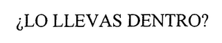 ?LO LLEVAS DENTRO? logo