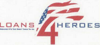 LOANS 4 HEROES BECAUSE IT'S THE RIGHT THING TO DO logo