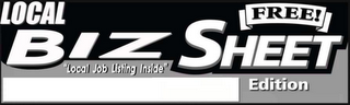 LOCAL BIZ SHEET FREE! EDITION "LOCAL JOB LISTING INSIDE" logo