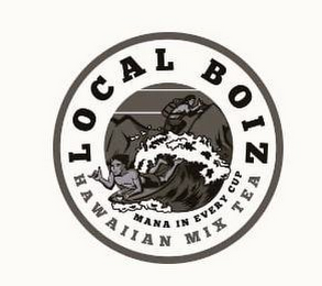 LOCAL BOIZ HAWAIIAN MIX TEA MANA IN EVERY CUP logo