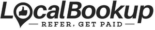 LOCAL BOOKUP REFER, GET PAID logo