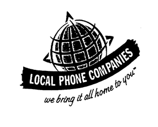 LOCAL PHONE COMPANIES WE BRING IT ALL HOME TO YOU logo