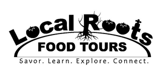 LOCAL ROOTS FOOD TOURS SAVOR. LEARN. EXPLORE. CONNECT. logo
