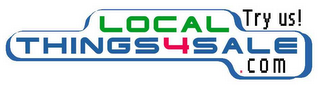 LOCAL THINGS4SALE.COM TRY US! logo