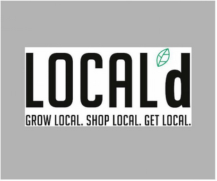 LOCAL'D GROW LOCAL. SHOP LOCAL. GET LOCAL. logo
