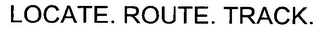 LOCATE. ROUTE. TRACK. logo