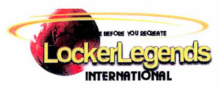LOCKERLEGENDS INTERNATIONAL EDUCATE BEFORE YOU RECREATE logo