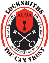 LOCKSMITHS YOU CAN TRUST ALOA SECURITY PROFESSIONALS ASSOCIATION, INC. ALOA