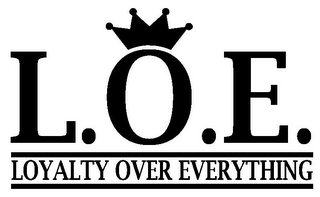 L.O.E. LOYALTY OVER EVERYTHING logo