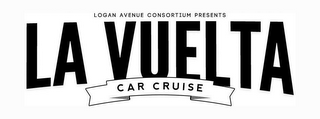 LOGAN AVENUE CONSORTIUM PRESENTS LA VUELTA CAR CRUISE logo