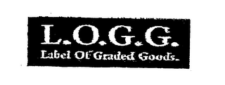 L.O.G.G. LABEL OF GRADED GOODS logo