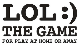 LOL :) THE GAME FOR PLAY AT HOME OR AWAY logo