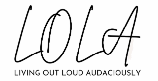 LOLA LIVING OUT LOUD AUDACIOUSLY logo